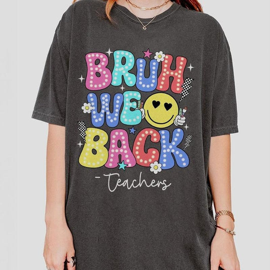 Bruh We Back Teacher Comfort T-Shirt, Retro Teacher Back To School Tee, Funny First Day Of School Shirt, Cute Teacher T-Shirt, Retro Back To School Outfit, Teacher Team Outfits, Kindergarten Teacher, First Grade Shirt, Teacher Women Tops