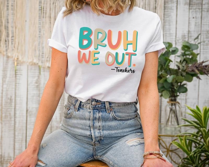 Bruh We Out Teachers Shirt, Last Day Of School Tee, Teacher Summer Shirt, Summer Break Shirt, Semester Holiday Tee, Bruh Teachers T-Shirt