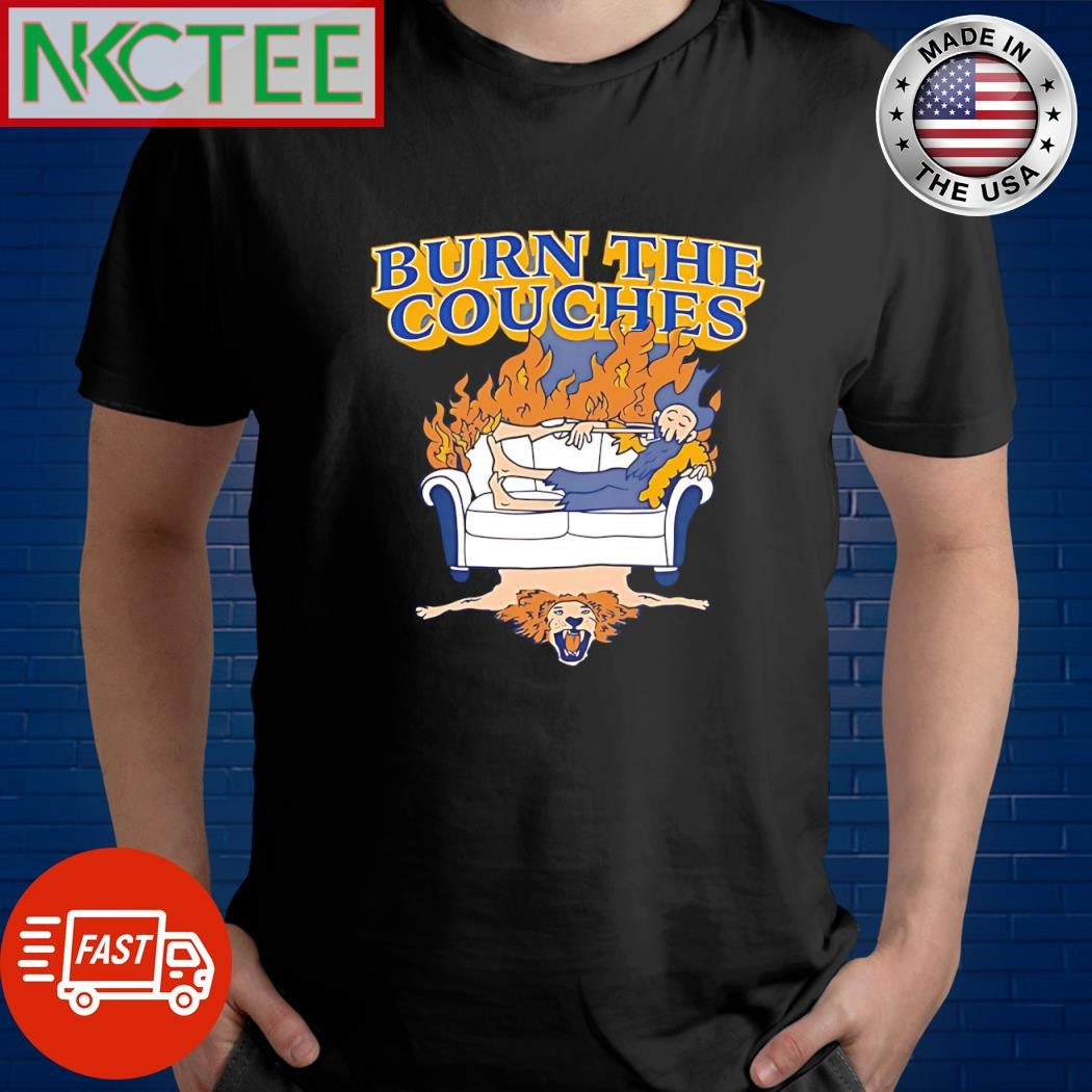 Burn The Couches fire the couch man leon shirt