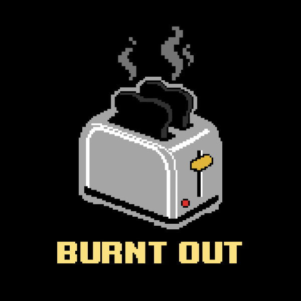 Burnt Out Funny Retro Pixel Art