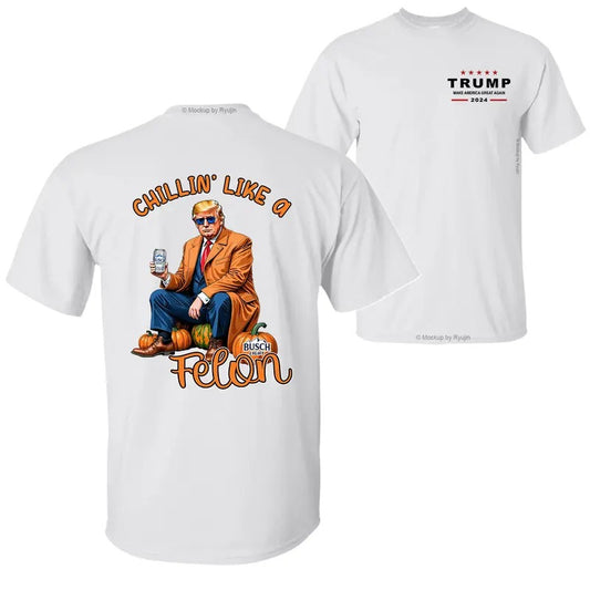 Bush Light Halloween Trump 2024 for President Chillin Like a Felon 2 Sided Graphic Printed Unisex Cotton T-Shirt