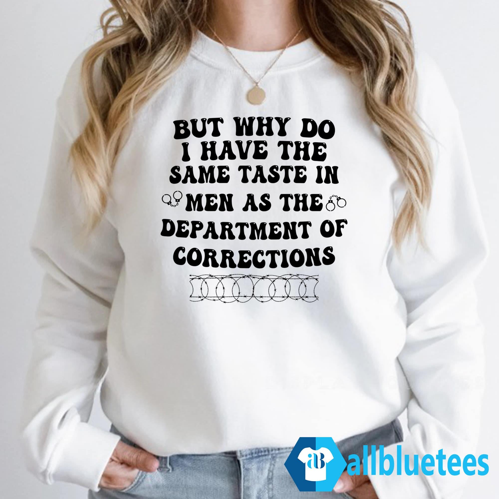 But Why Do I Have The Same Taste Shirt