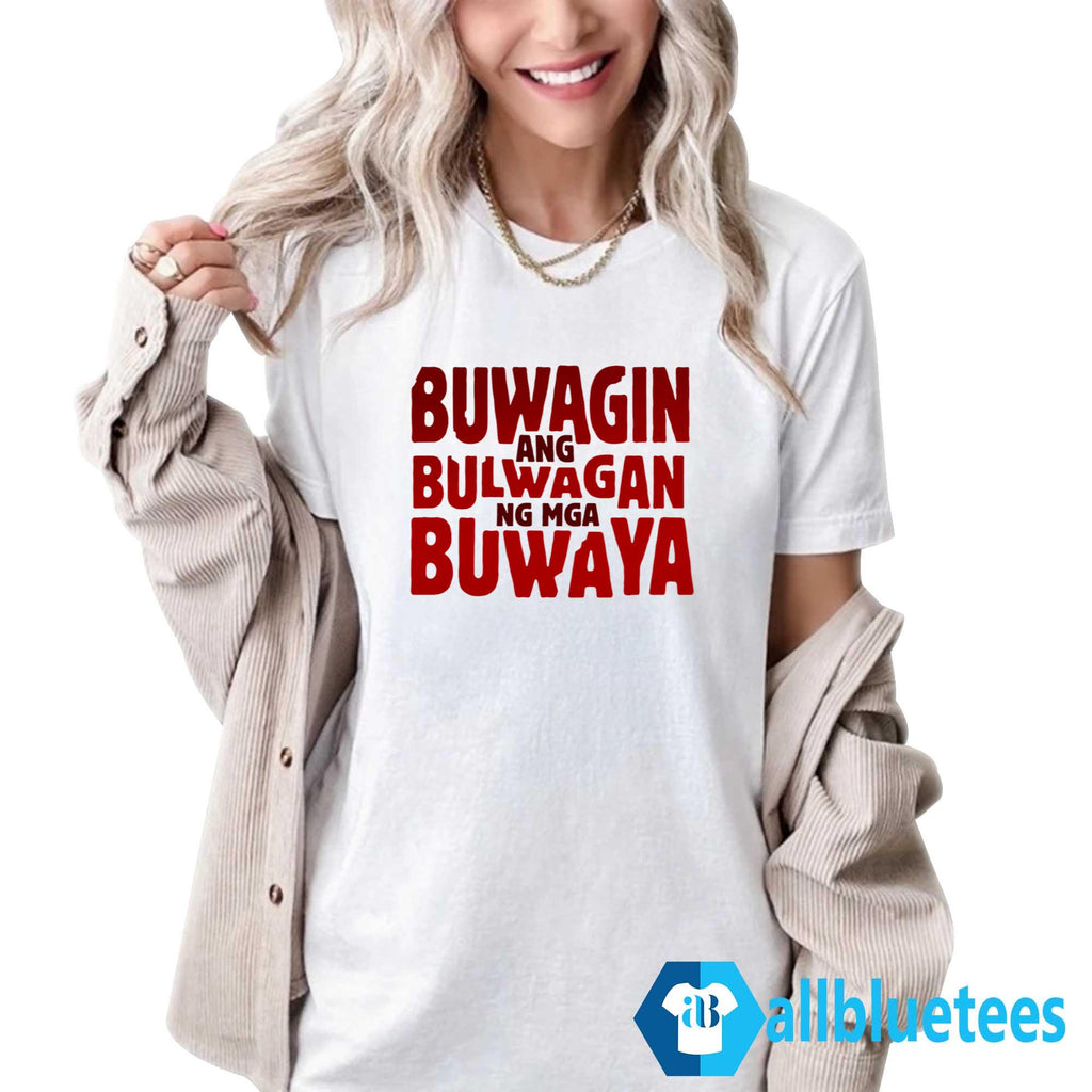 Buwagin Ang Bulwagan Ng Mga Buwaya Shirt