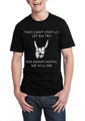 They Canâ€™t Stop Us Let Them Try For Heavy Metal We Will Die Black T-Shirt Hoodie, Sweatshirt | CoreVibeTees.com