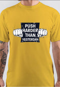 Push Harder Than Yesterday T-Shirt Hoodie, Sweatshirt | CoreVibeTees.com