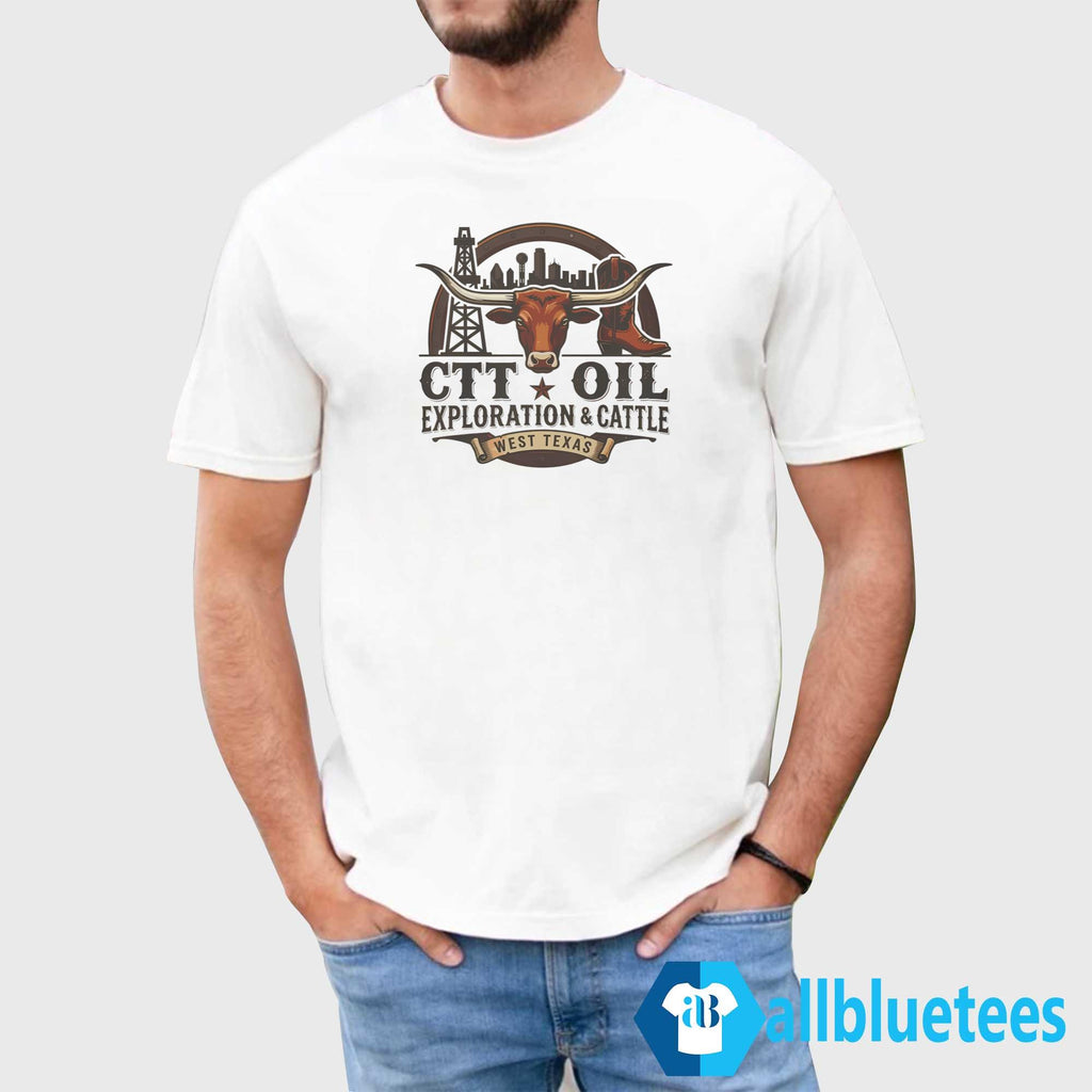 CTT Oil Exploration And Cattle Shirt