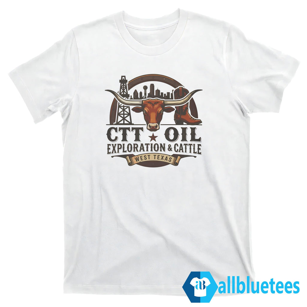 CTT Oil Exploration And Cattle Shirt