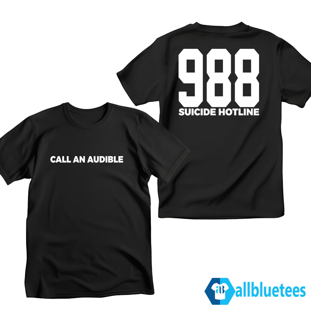 Call An Audible 988 Suicide Hotline Shirt