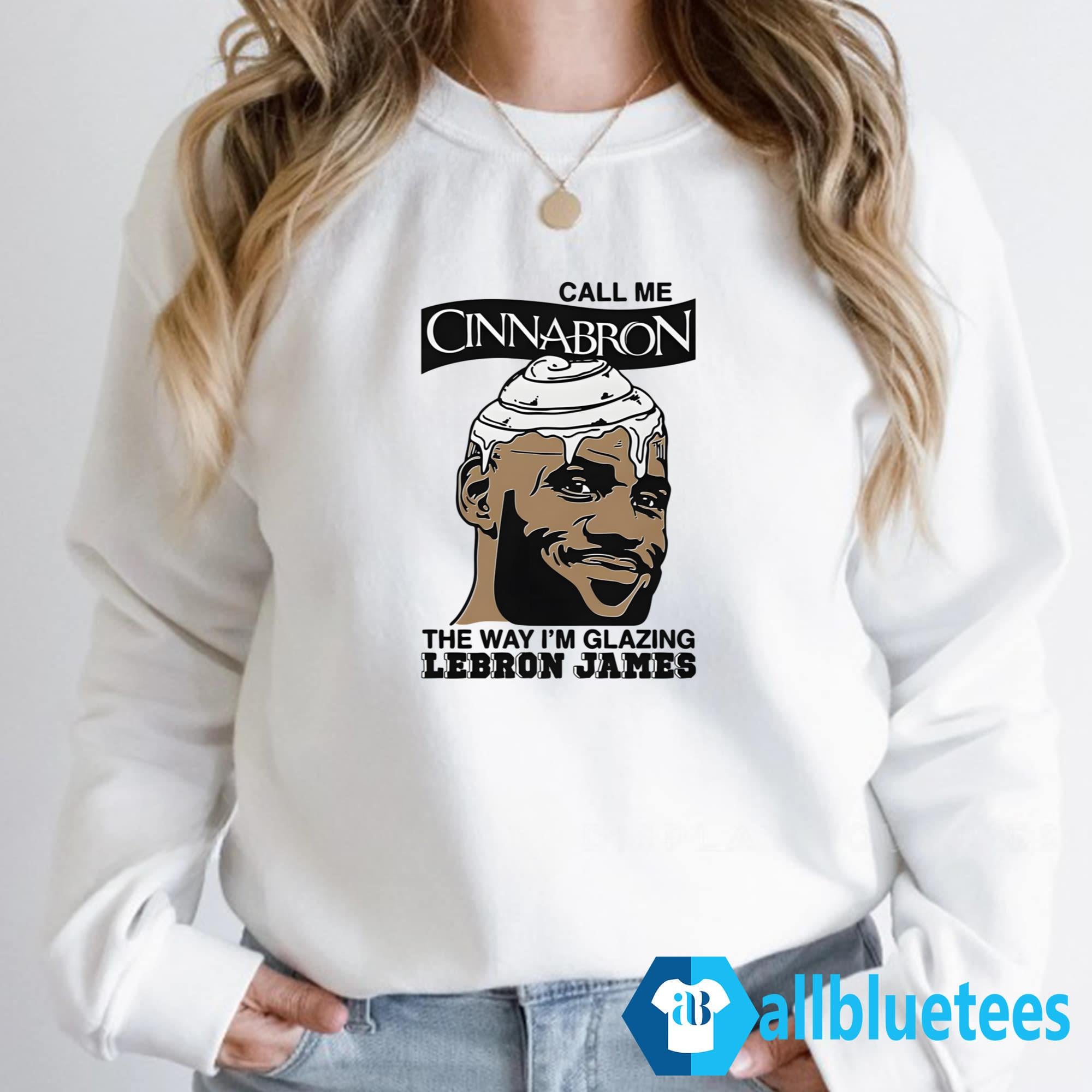 Call Me Cinnabron The Way I’m Glazing Shirt
