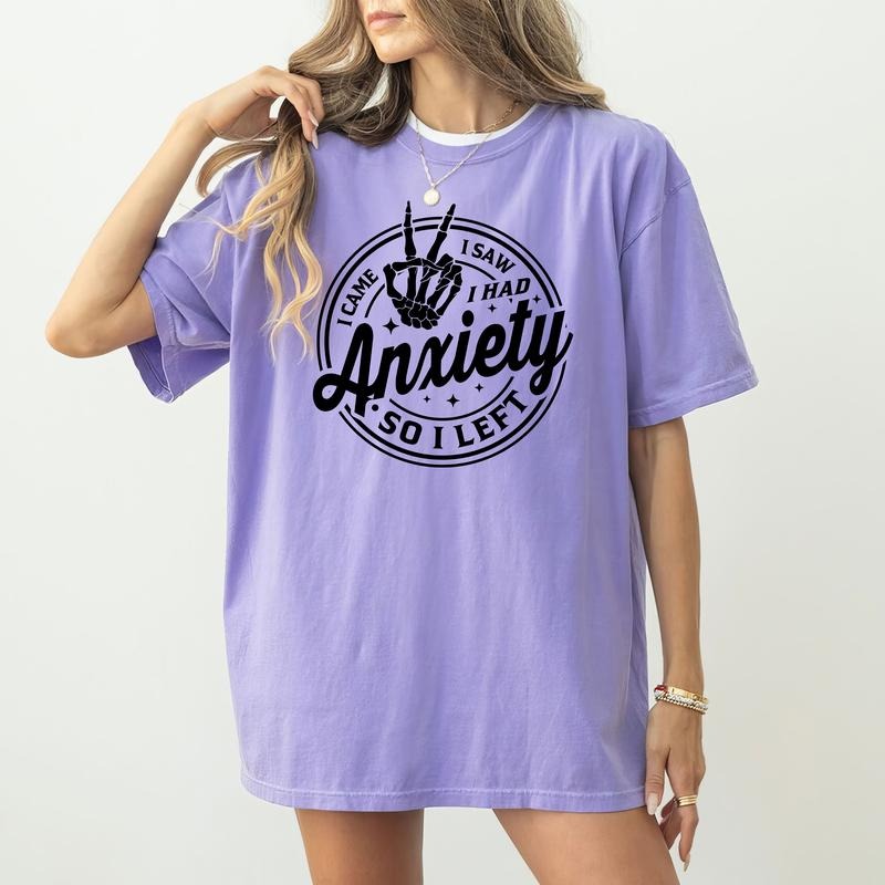 Came I Saw I Had Anxiety So I Left Shirt, Mental Health Tee, Funny Social Anxiety Unisex Graphic Printed Tee, Anxious Shirt, Funny Saying T-shirt, Comfy Fabric Graphic Tee, Women's Top, Womenswear, Cotton Fabric Relaxed Tee