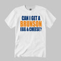 Can I Get A Brunson Egg Cheese Shirt