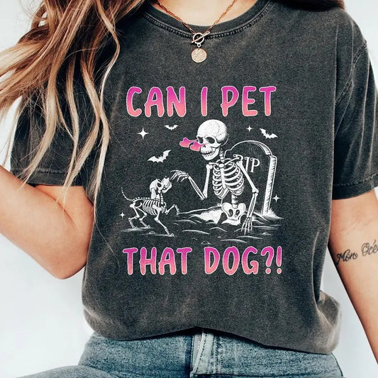 Can I Pet That Dog Comfort Colors Shirt, Boop Dog Shirt, Dog Mom Shirt, Dog Skeleton, Skeleton Grave Shirt, Funny Dog Shirt, Dog Halloween Shirt