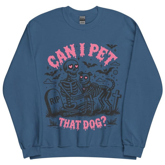 Can I Pet that Dog? Crewneck - Unisex Apparel Relaxed Fit Printed In The USA Clothing Womenswear Casual Comfort Cotton Top Athletic Boho Chi