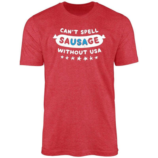 Can't Spell Sausage Without USA Unisex Shirt