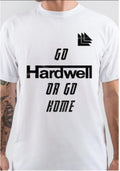 Go Hardwell Or Go Home Half Sleeve White T-Shirt Hoodie, Sweatshirt | CoreVibeTees.com