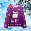 Cat I Like You I’ll Kill You Last Ugly Christmas Sweater