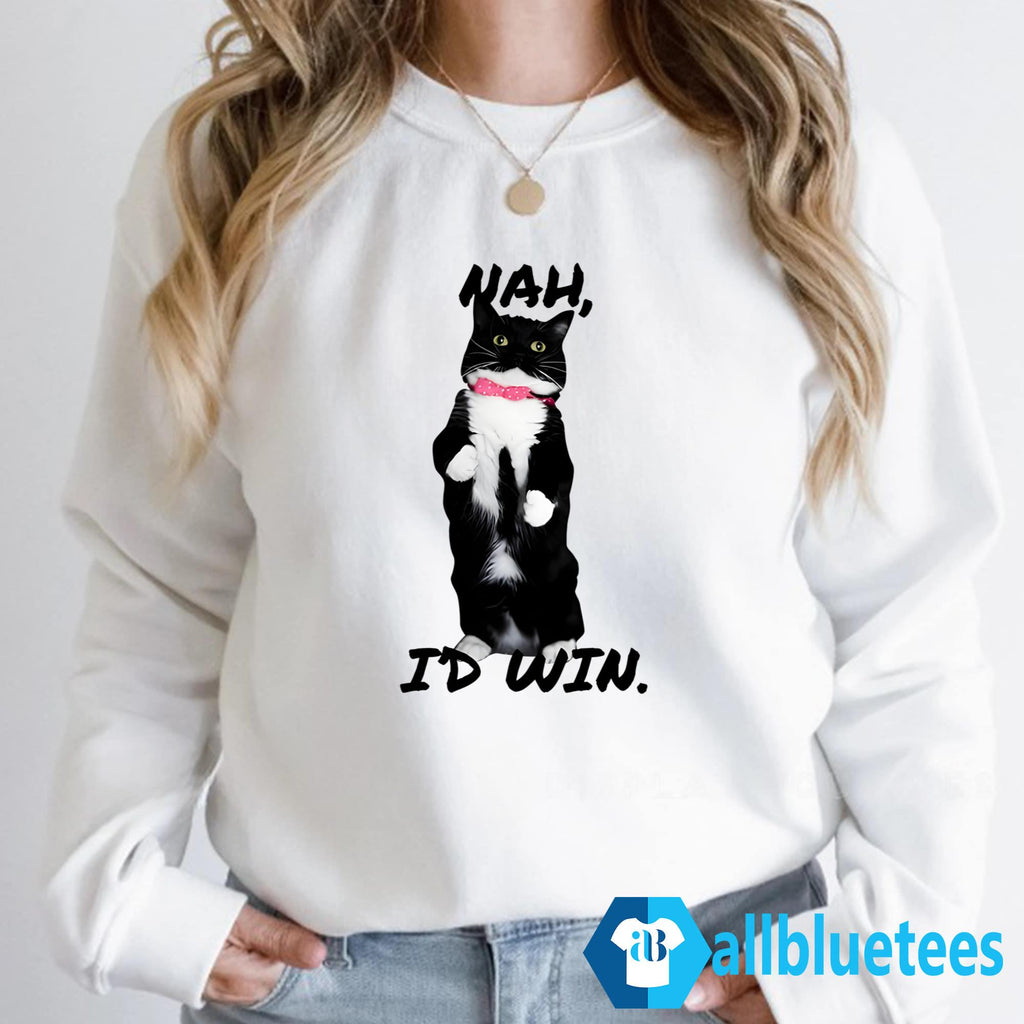 Cat Nah I’d Win Shirt