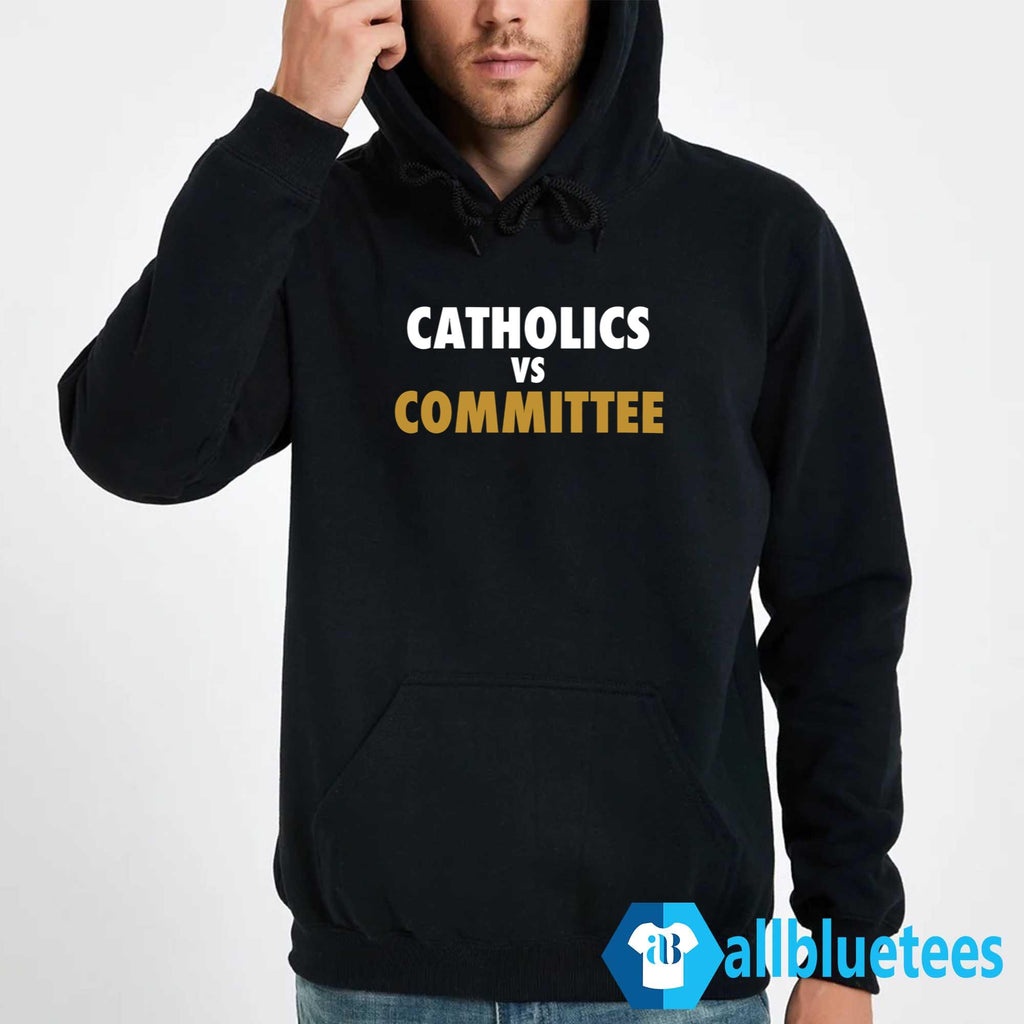 Catholics vs Committee Shirt