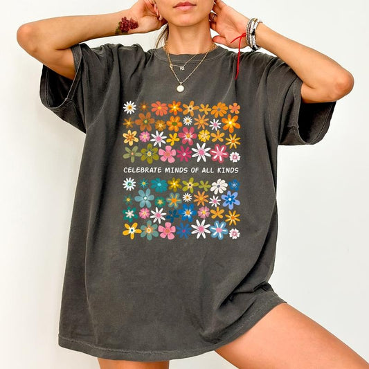 Celebrate Minds of All Kinds Shirt Comfort Colors, Equality Unhinged Unisex T-Shirt, Gift for Her, Motivational Clothing, Autistic Pride Tee