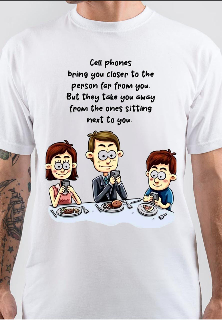 Cell Phone Quote T-Shirt Hoodie, Sweatshirt | CoreVibeTees.com