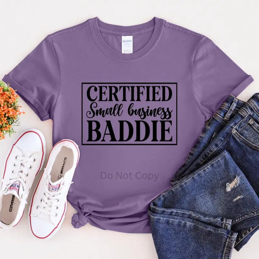 Certified Small Business Baddie DTF Transfer ONLY -This is NOT a T Shirt