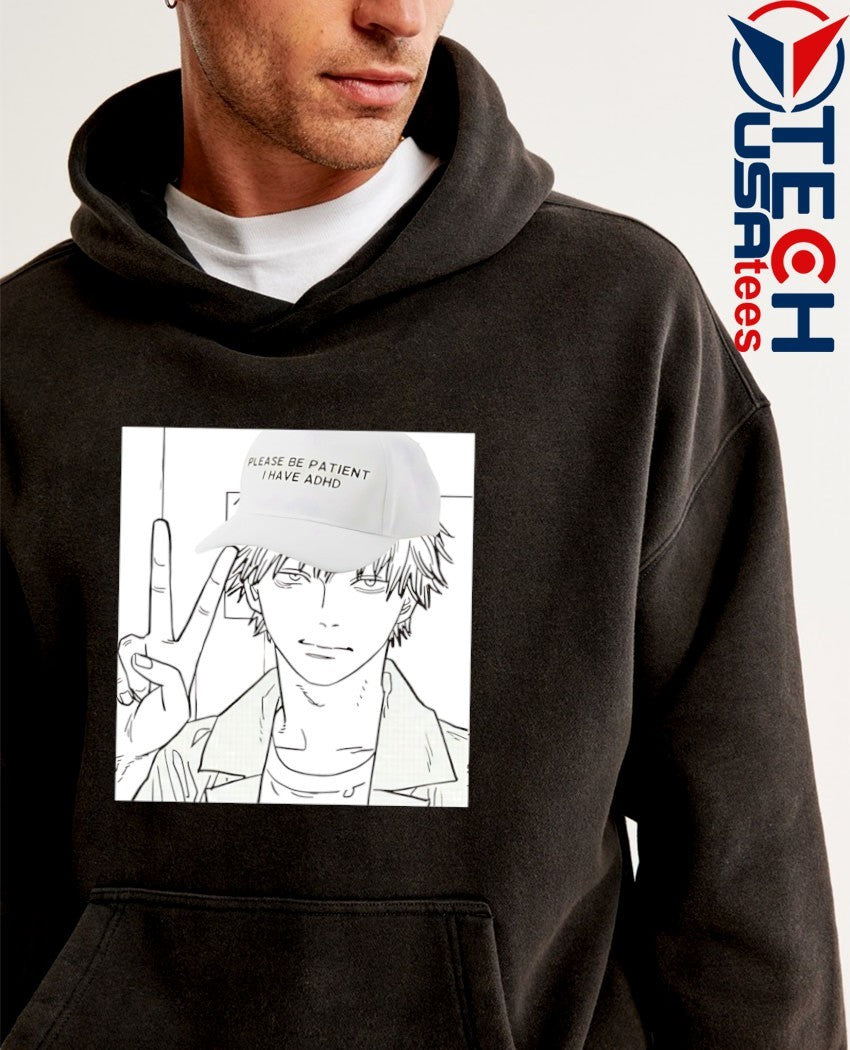 Chainsaw Denji please be patient I have ADHD shirt