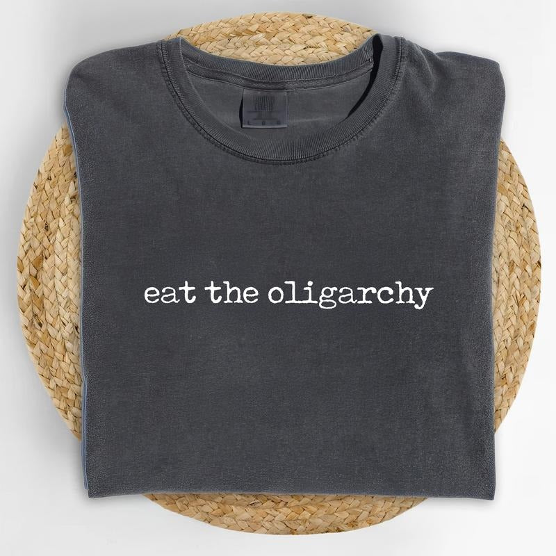 ChicCotton Eat The Oligarchy Comfort Colors Shirt, Resist T-shirt, Eat The Rich Graphic Tee, Subtle FDT Clothing, Sarcastic Outfits, Womenswear