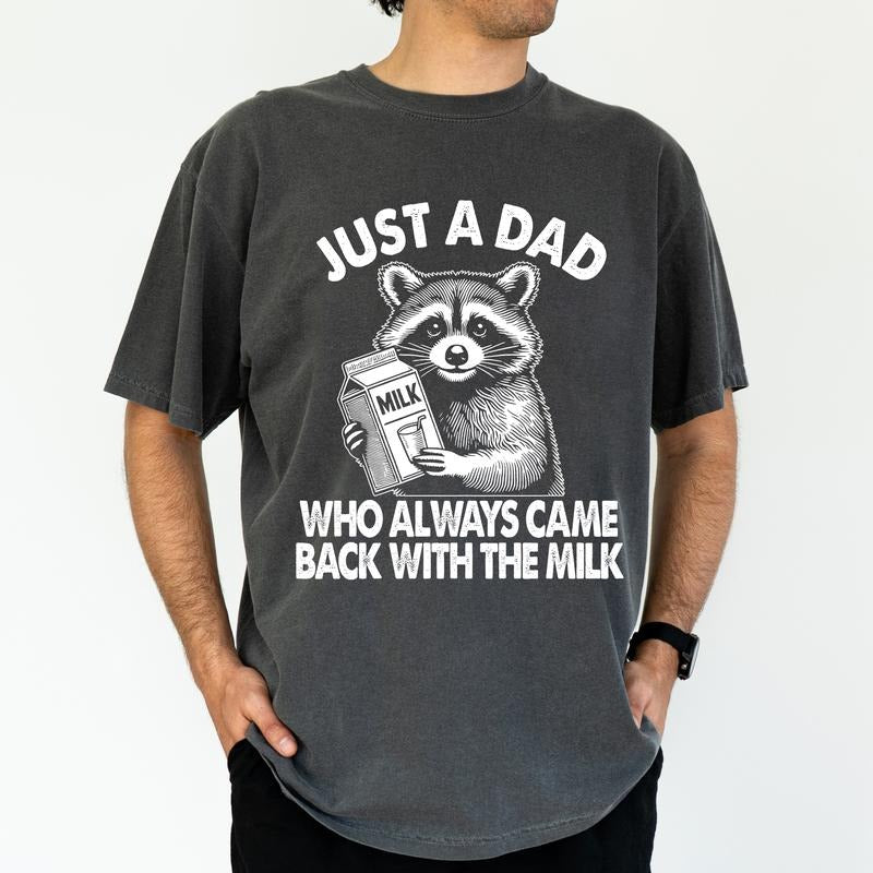 ChicCotton Funny Daddy Comfort Colors Graphic Tee, Just A Dad Who Always Came Back With The Milk T-shirt For Men, Funny Raccoon Daddy Shirt