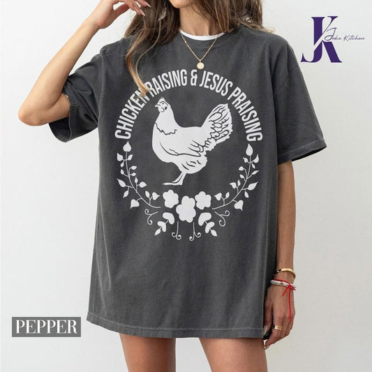Chicken Raising and Jesus Praising Comfort Color Shirt, Funny Farm Shirt with Faith Quote, Country Christian Gift for Women