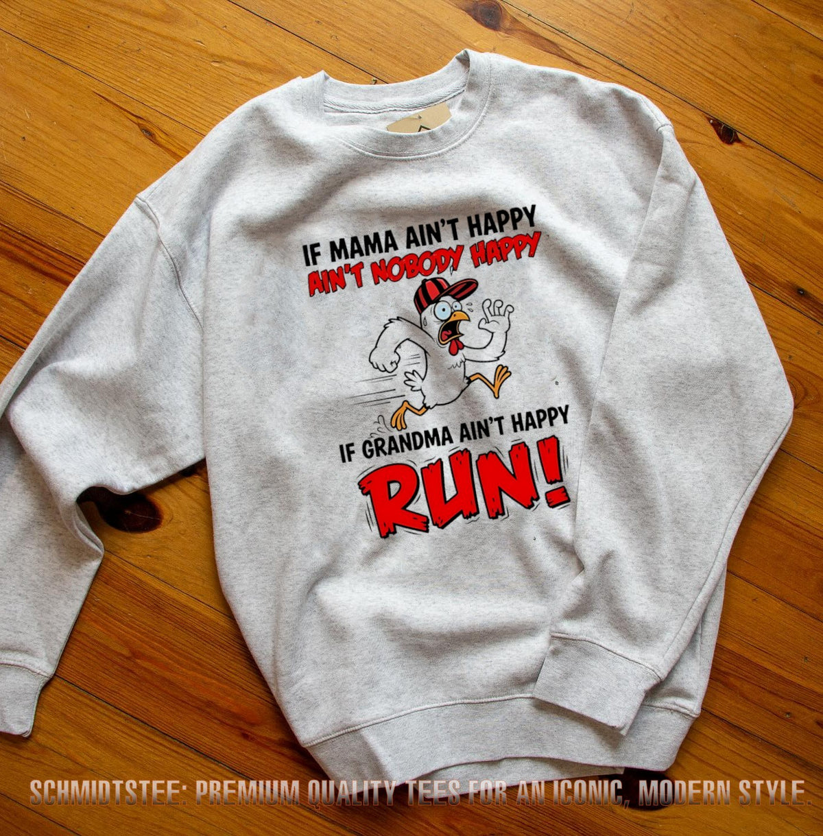 Chicken if mama ain’t happy ain’t nobody happy if granma ain’t happy run shirt