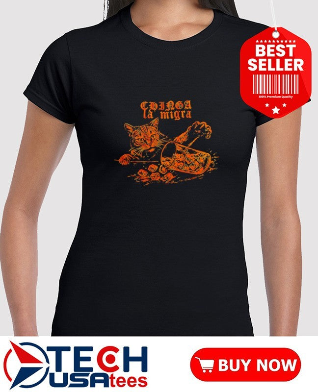 Chinga La Migra fck ICE cat shirt