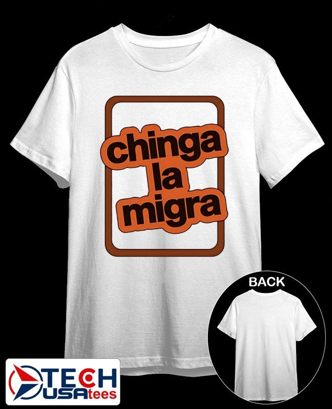 Chinga la migra logo shirt