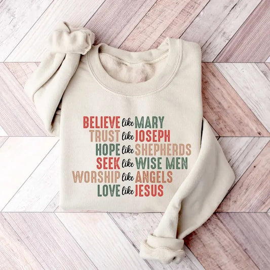 Christian Christmas Sweatshirt, Believe Like Mary Sweater, Christmas Faith Shirt, Christmas Jesus Sweatshirt, Christmas Gift For Christian, Xmas Winter Holiday Shirt