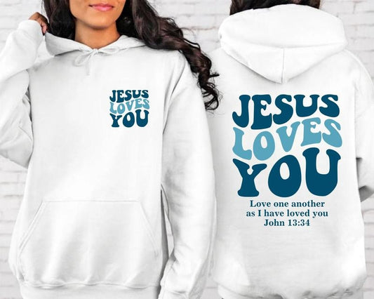 Christian Sweatshirt & Hoodie, Jesus Loves You Tee, Christian Merch, Christian Sweater, Jesus Shirt,Bible Verse Shirt, Trendy Christian Tee
