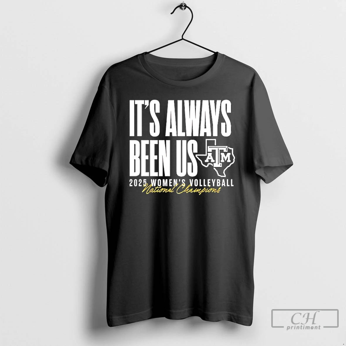 Classic Atm Aggie Volleyball National Champs Its Always Been Us T-Shirts, Hoodie, Sweatshirt | CoreVibeTees.com