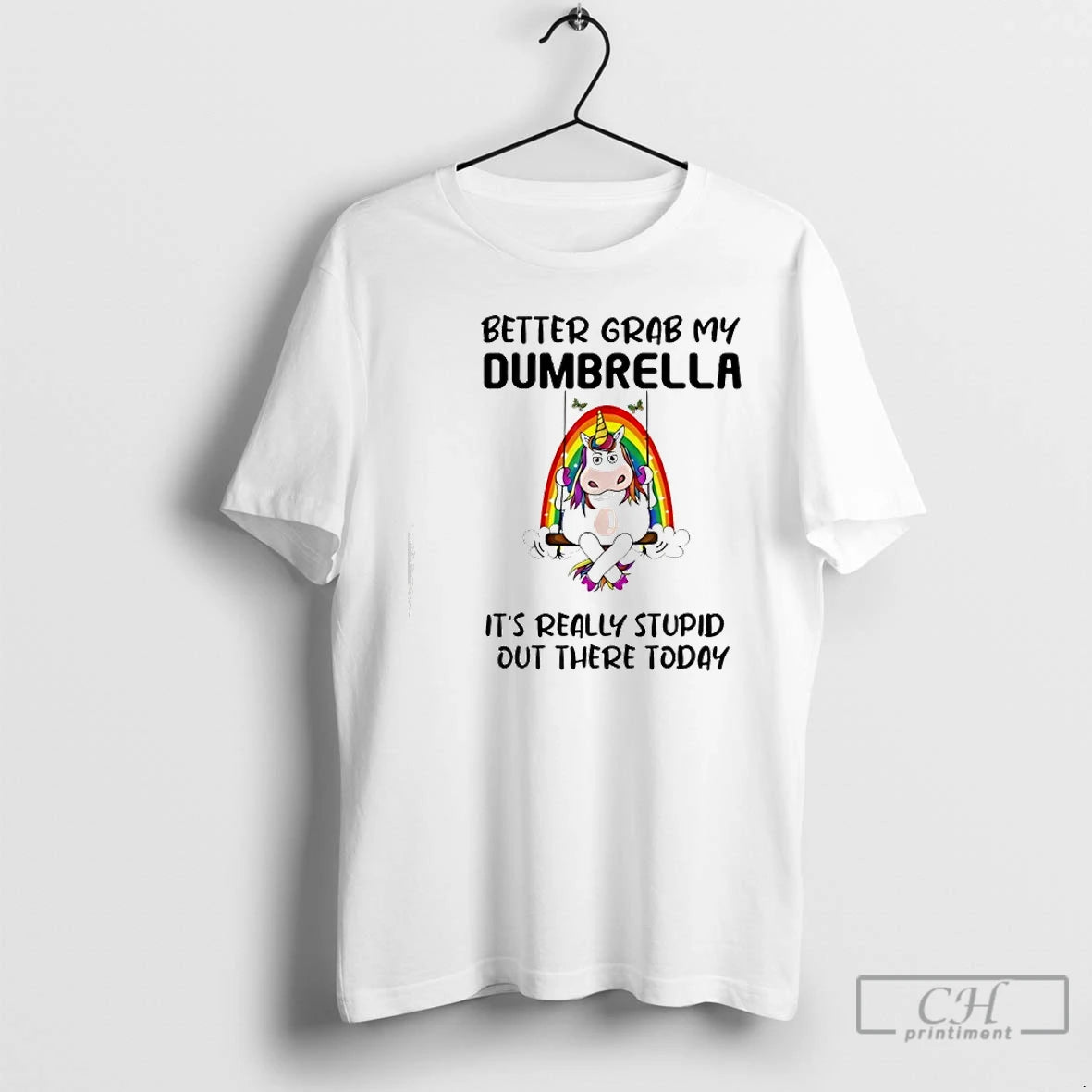 Classic Better Grab My Dumbrella Its Really Stupid Out There T-Shirts, Hoodie, Sweatshirt | CoreVibeTees.com