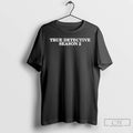 Classic Cz Bnb True Detective Season 2 T-Shirts, Hoodie, Sweatshirt | CoreVibeTees.com