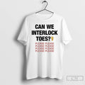 Classic Can We Interlock Toes Please T-Shirts, Hoodie, Sweatshirt | CoreVibeTees.com