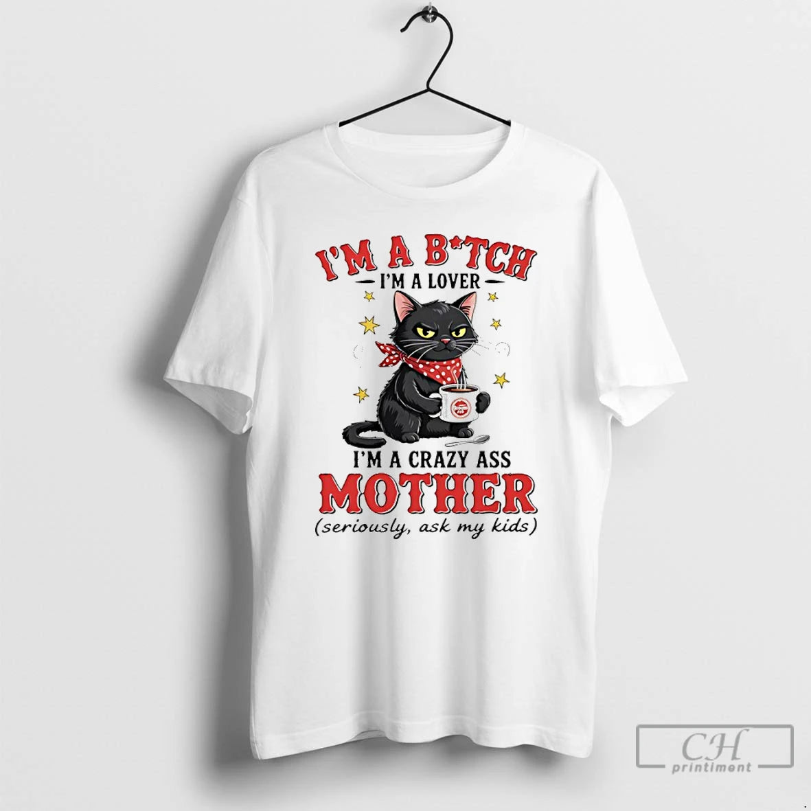 Classic Cat Im A Bitch Im A Lover Im A Crazy Ass Mother Seriously Ask T-Shirts, Hoodie, Sweatshirt | CoreVibeTees.com