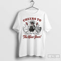 Classic Chicken Cheers To The New Year T-Shirts, Hoodie, Sweatshirt | CoreVibeTees.com