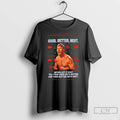 Classic Coach Ben Johnson Good Better Best Never Let It Rest Till Your Good Gets T-Shirts, Hoodie, Sweatshirt