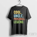 Classic Cool Uncle Pickleball Legend T-Shirts, Hoodie, Sweatshirt | CoreVibeTees.com