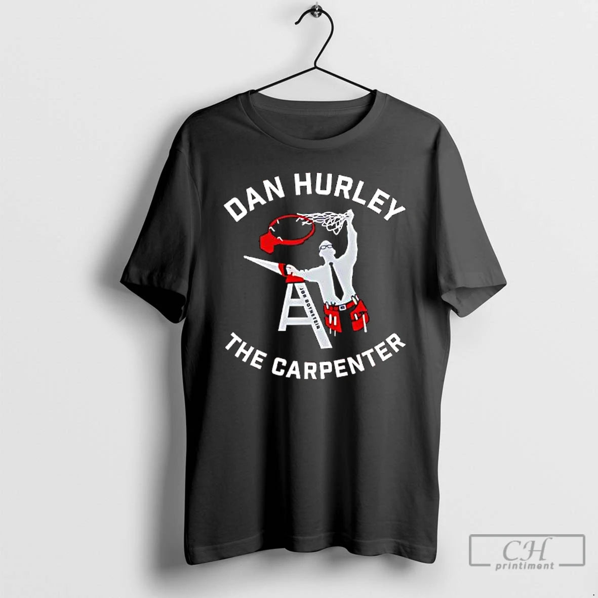 Classic Dan Hurley The Carpenter Graphic T-Shirts, Hoodie, Sweatshirt | CoreVibeTees.com