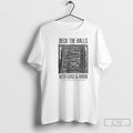 Classic Deck The Halls With Guns And Ammo Pew Pew Pew Pew Pew T Shirts Hoodie, Sweatshirt | CoreVibeTees.com