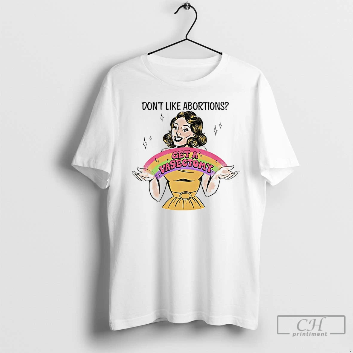 Classic Dont Like Abortions Get A Vasectomy Rainbow T-Shirts, Hoodie, Sweatshirt | CoreVibeTees.com