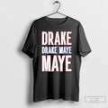 Classic Drake Drek Drake Drek Maye Maye T-Shirts, Hoodie, Sweatshirt | CoreVibeTees.com
