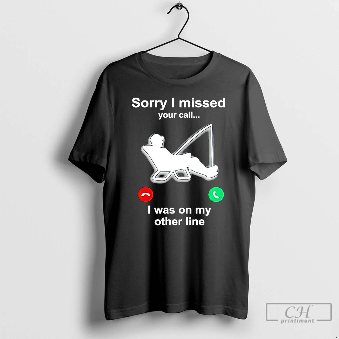 Classic Fishing Sorry I Missed Your Call I Was On My Other Line T Shirts Hoodie, Sweatshirt | CoreVibeTees.com