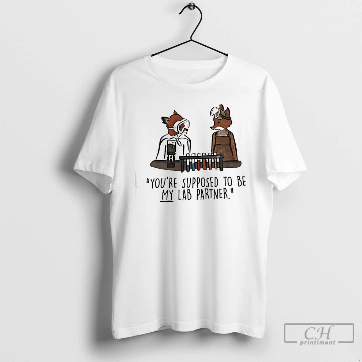 Classic Foxes Youre Supposed To Be My Lab Partner T-Shirts, Hoodie, Sweatshirt | CoreVibeTees.com