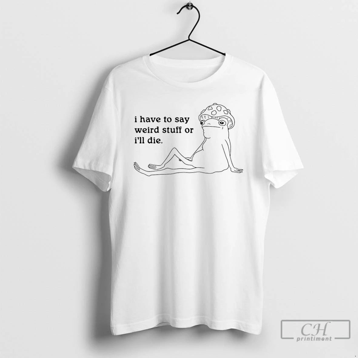 Classic Frog I Have To Say Weird Stuff T-Shirts, Hoodie, Sweatshirt | CoreVibeTees.com