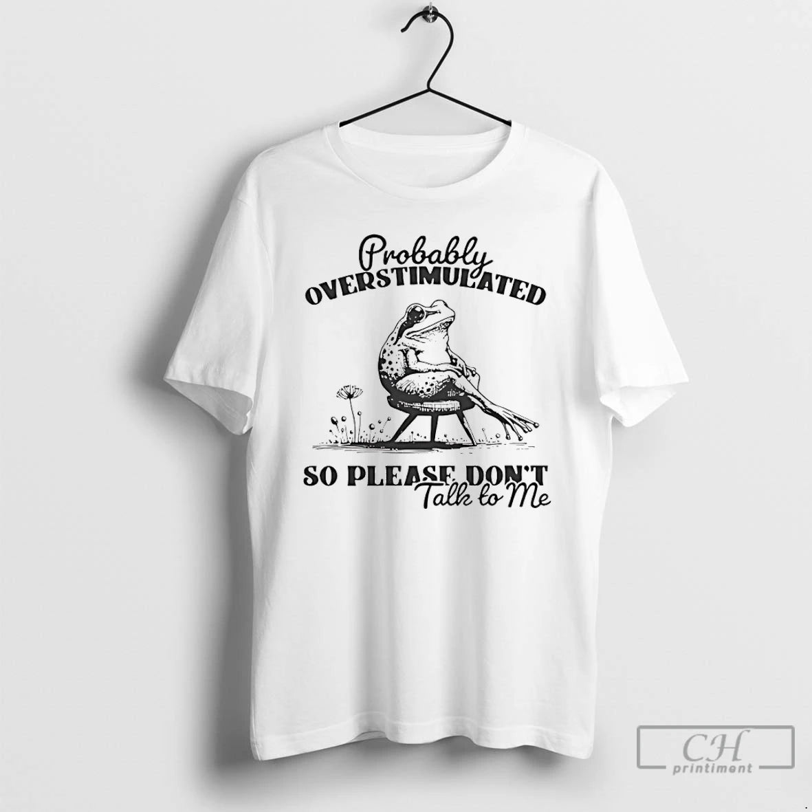 Classic Frog Probably Overstimulated So Please Dont Talk To Me T-Shirts, Hoodie, Sweatshirt | CoreVibeTees.com
